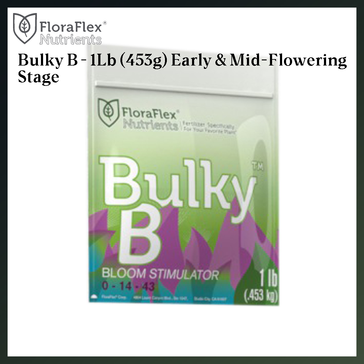 BULKY B™: BLOOM STIMULATOR